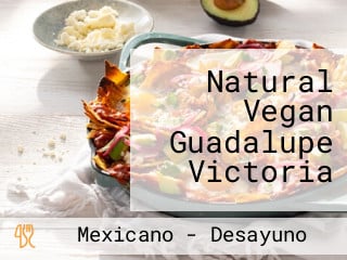 Natural Vegan Guadalupe Victoria