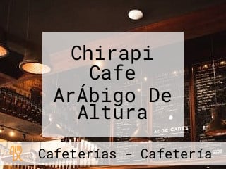 Chirapi Cafe ArÁbigo De Altura