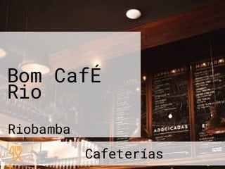 Bom CafÉ Rio