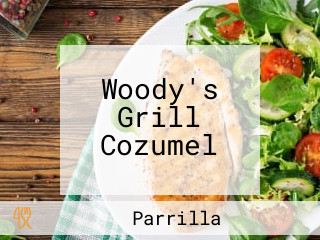 Woody's Grill Cozumel