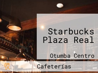 Starbucks Plaza Real