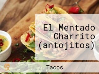 El Mentado Charrito (antojitos)