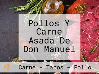 Pollos Y Carne Asada De Don Manuel