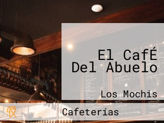 El CafÉ Del Abuelo