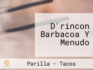 D'rincon Barbacoa Y Menudo