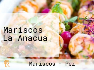 Mariscos La Anacua