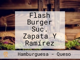 Flash Burger Suc. Zapata Y Ramírez