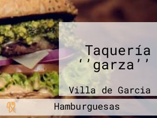 Taquería ‘’garza’’