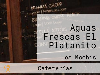 Aguas Frescas El Platanito