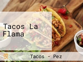 Tacos La Flama