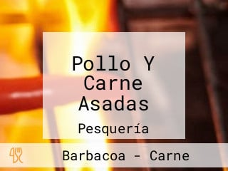 Pollo Y Carne Asadas