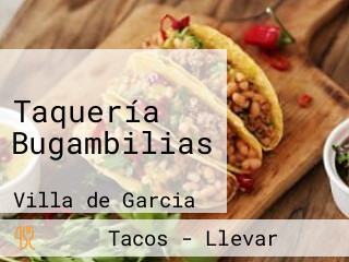 Taquería Bugambilias