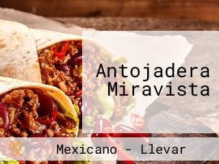 Antojadera Miravista