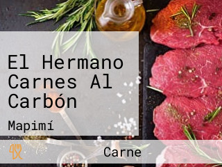 El Hermano Carnes Al Carbón