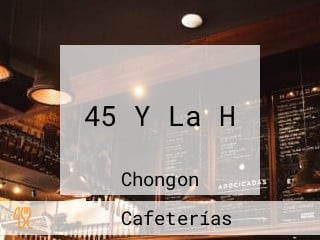 45 Y La H