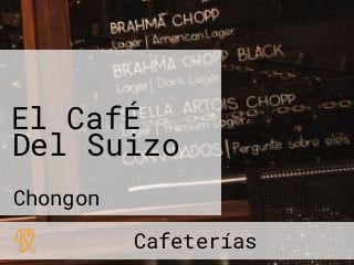 El CafÉ Del Suizo