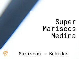 Super Mariscos Medina