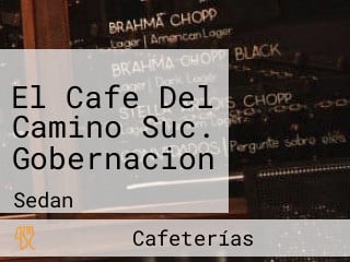 El Cafe Del Camino Suc. Gobernacion