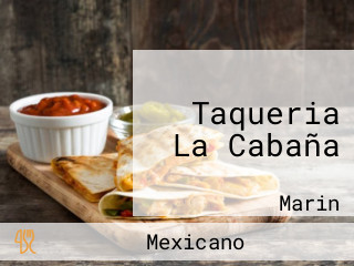 Taqueria La Cabaña