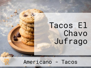 Tacos El Chavo Jufrago