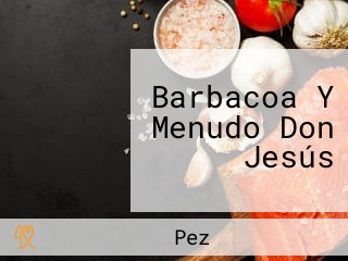 Barbacoa Y Menudo Don Jesús