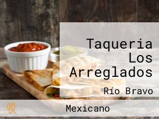 Taqueria Los Arreglados