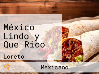 México Lindo y Que Rico