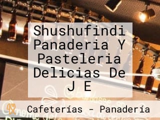 Shushufindi Panaderia Y Pasteleria Delicias De J E