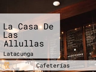 La Casa De Las Allullas