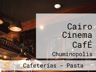 Cairo Cinema CafÉ