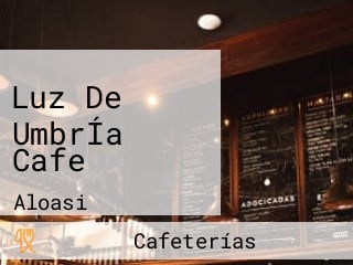 Luz De UmbrÍa Cafe