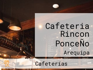 Cafeteria Rincon PonceÑo