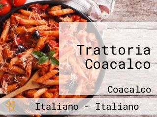 Trattoria Coacalco