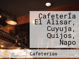 CafeterÍa El Alisar, Cuyuja, Quijos, Napo