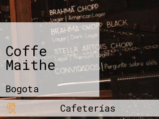 Coffe Maithe