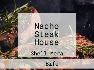 Nacho Steak House