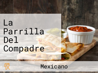 La Parrilla Del Compadre