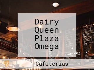 Dairy Queen Plaza Omega