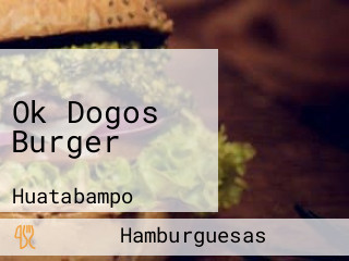 Ok Dogos Burger