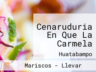 Cenaruduria En Que La Carmela