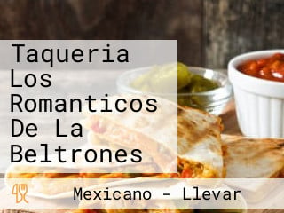 Taqueria Los Romanticos De La Beltrones