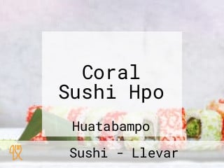 Coral Sushi Hpo