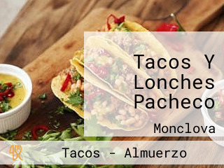 Tacos Y Lonches Pacheco