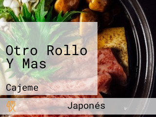 Otro Rollo Y Mas