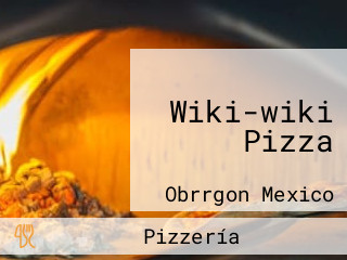 Wiki-wiki Pizza