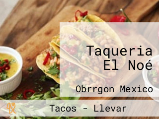 Taqueria El Noé