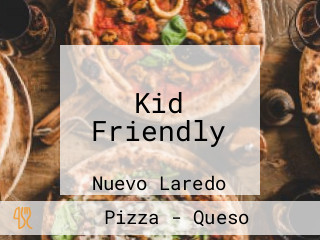 Kid Friendly