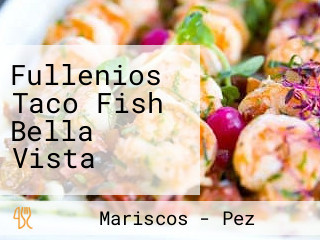 Fullenios Taco Fish Bella Vista