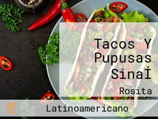 Tacos Y Pupusas SinaÍ