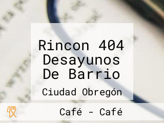 Rincon 404 Desayunos De Barrio